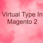 Virtual Type In Magento 2